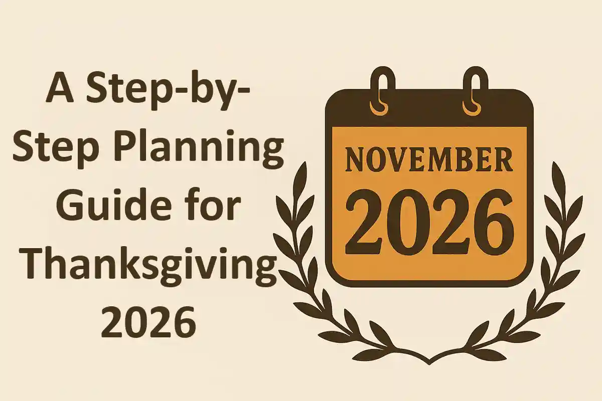 A Step-by-Step Planning Guide for Thanks giving 2026